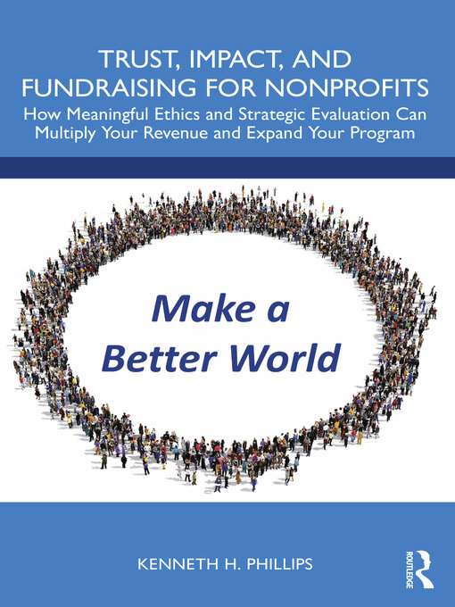 Title details for Trust, Impact, and Fundraising for Nonprofits by Kenneth Phillips - Available